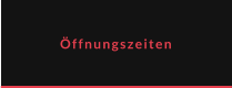 Öffnungszeiten